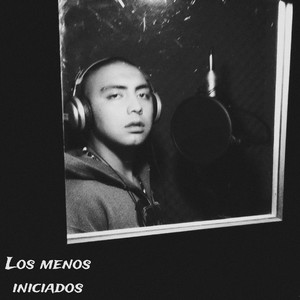 Los Menos Iniciados (Explicit)