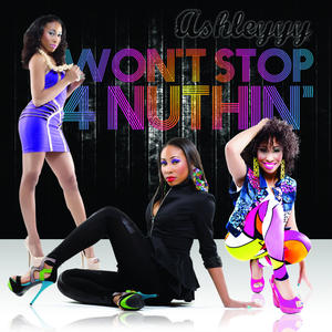 Won't Stop 4 Nuthin' (Explicit)