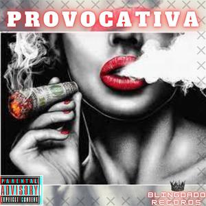 Provocativa(feat. Blingdado) (Explicit)