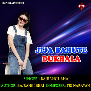 Jija Bahute Dukhala