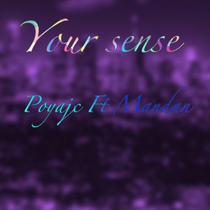 Your Sense (Explicit)