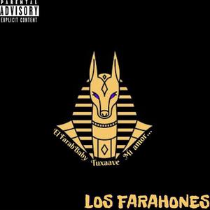 LOS FARAHONES (feat. Dbeanz & Yatuxavi) [Explicit]