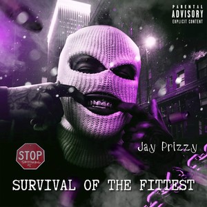 Survival Of The Fittest (Explicit)