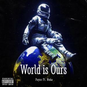 World is Ours (feat. Nuka) (Explicit)