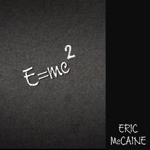 Eric McCaine - e=mc2