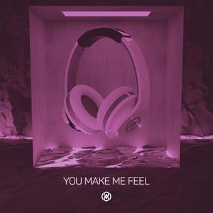 You Make Me Feel (8D Audio)