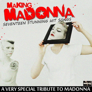 Making Madonna - The Ultimate Tribute