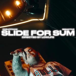 Slide For Sum (feat. 362active) [Explicit]