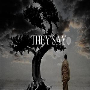 THEY SAY (Explicit)