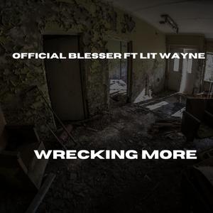 Wrecking More (feat. Lits Wayne)