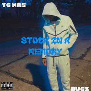 (Stuck In A Memory) (feat. Bugz)