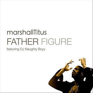 Father Figure (DJ Naughty Boyy's Father House Mix) [feat. DJ Naughty Boyy]