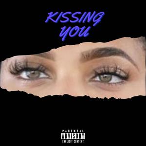 Kissing You (feat. Charsity Storm) [Explicit]