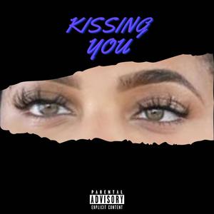 Kissing You (feat. Charsity Storm) (Explicit)