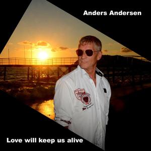 Love will keep us alive