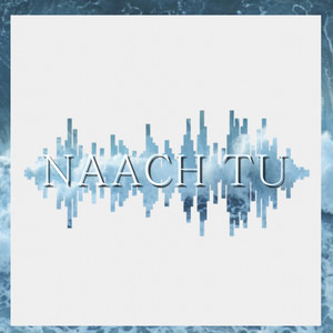 Naach Tu