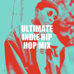 Ultimate Indie Hip Hop Mix