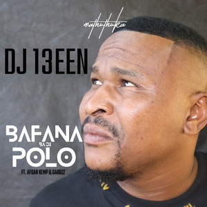 Bafana ba di polo (Radio Edit)