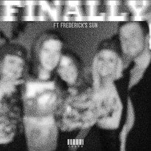 Finally (feat. Frederick's Sun) (Explicit)
