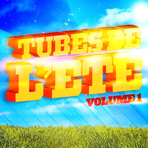 Tubes De L'Eté Vol. 1