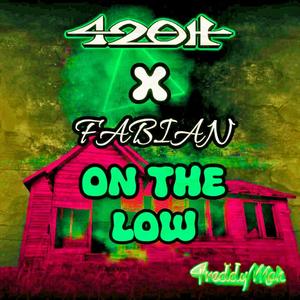 On the Low (feat. Fabian & Freddy MoH) (Explicit)