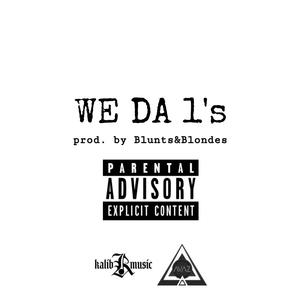 WE DA 1's (feat. Blunts & Blondes) [Explicit]