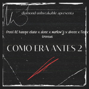 diamond Unbreakable - COMO ERA ANTES 2 (Explicit)