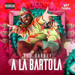 A La Bartola (Explicit)