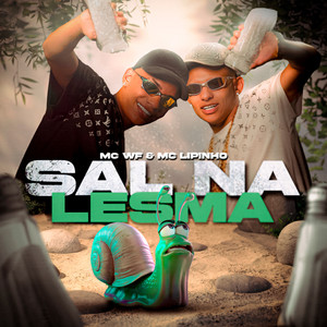 Sal na Lesma (Explicit)