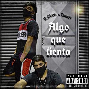 Algo que tienta (feat. Dzaz3 & Blpzw)