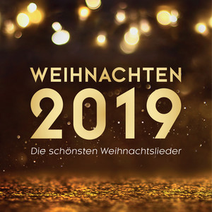 Weihnachten 2019 – die schönsten Weihnachtslieder