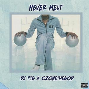 Never Melt (feat. Ozonethegod) (Explicit)