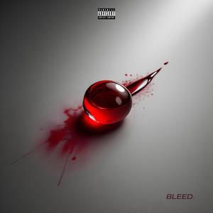 BLEED. (Explicit)