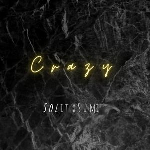 Crazy (feat. Solit)