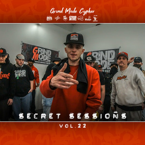 Grind Mode Cypher Secret Sessions Vol. 22 (Explicit)