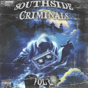 SOUTHSIDE CRIMINALS VOL 2 (Explicit)