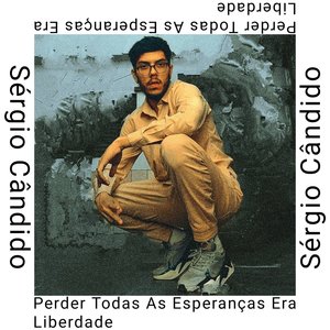 Perder Todas as Esperanças Era Liberdade (Explicit)