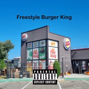 Burger King Freestyle (Explicit)