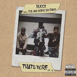 THAT'S NORF, PT. 2 (feat. FOE & Bueno Da Champ) [Explicit]