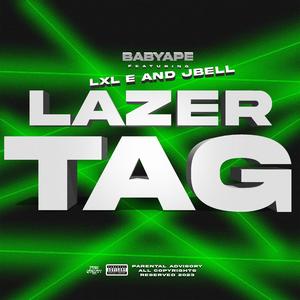 Lazer Tag (feat. LxL E & J.BELL) (Explicit)