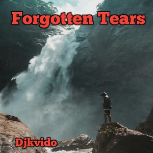 Forgotten Tears