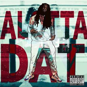 Alotta Dat (Explicit)