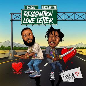 Resignation Love Letter (feat. LiL 23) (Explicit)