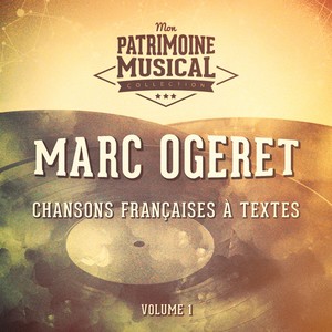 Chansons françaises à textes : Marc Ogeret, Vol. 1