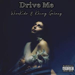 DRIVE ME (Explicit)