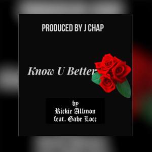 Know You Better(feat. Gabe Locc)