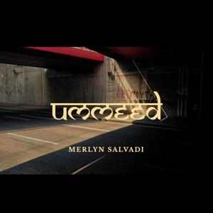 Umeed (feat. Merlyn Salvadi)