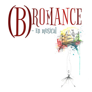 (B)romance Sketches (From the Musical "(B)romance")