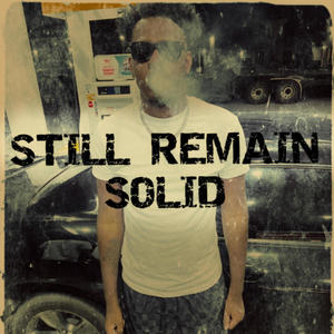 Still Remain Solid (Explicit)