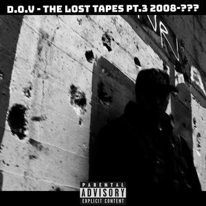 The Lost Tapes Pt. 3 2008-??? (Explicit)